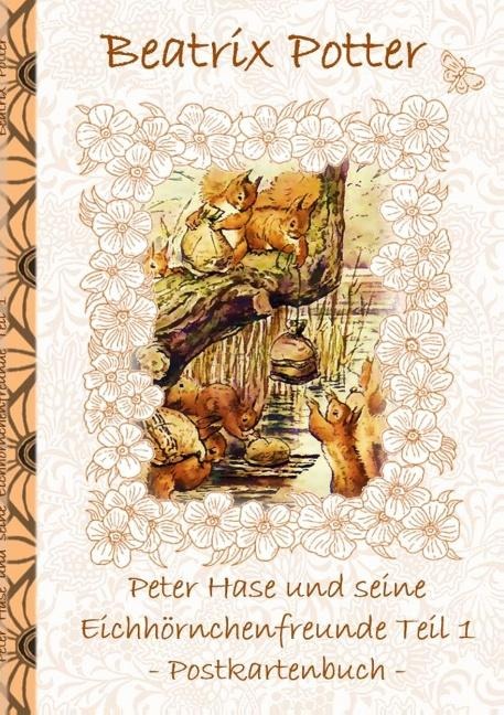 Peter Hase und seine Eichhörnchenfreunde Teil 1 - Beatrix Potter, Elizabeth M. Potter