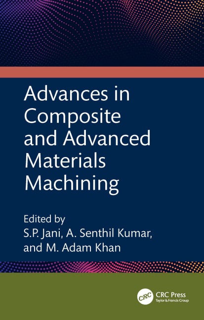 Advances in Composite and Advanced Materials Machining - 