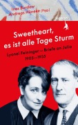Cover-Bild zum Titel '»Sweetheart, es ist alle Tage Sturm« Lyonel Feininger - Briefe an Julia' von 'Lyonel Feininger'