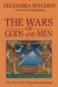 The Wars of Gods and Men (Book III) - Zecharia Sitchin