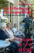Cover-Bild zum Titel 'Die Erfindung des Augenblicks' von 'Karl Otto Mühl'