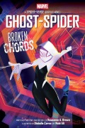 Cover-Bild zum Titel 'Ghost-Spider: Broken Chords (an Original Spider-Gwen Graphic Novel)' von 'Roseanne A Brown'