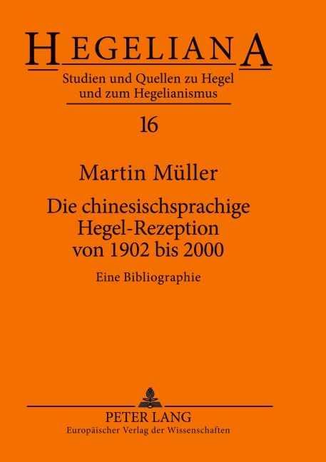 Die chinesischsprachige Hegel-Rezeption von 1902 bis 2000 - Martin Müller