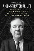 Cover-Bild zum Titel 'A Conspiratorial Life' von 'Edward H Miller'