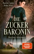 Cover-Bild zum Titel 'Die Zuckerbaronin' von 'Martina Sahler, Heiko Wolz'