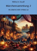 Cover-Bild zum Titel 'Märchensammlung 2: In Einfacher Sprache' von 'Wilhelm Hauff'