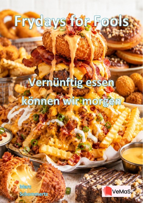 Frydays for Fools - Vernünftig essen können wir morgen - Blaze Flamingrill