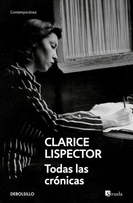 Todas Las Crónicas / All the Chronicles - Clarice Lispector