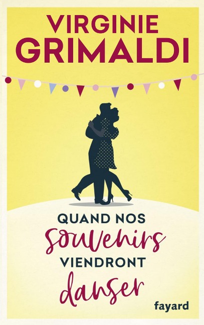 Quand nos souvenirs viendront danser - Virginie Grimaldi
