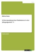 Cover-Bild zum Titel 'Schwerpunktsportart Badminton in der Jahrgangsstufe 11' von 'Melissa Naase'