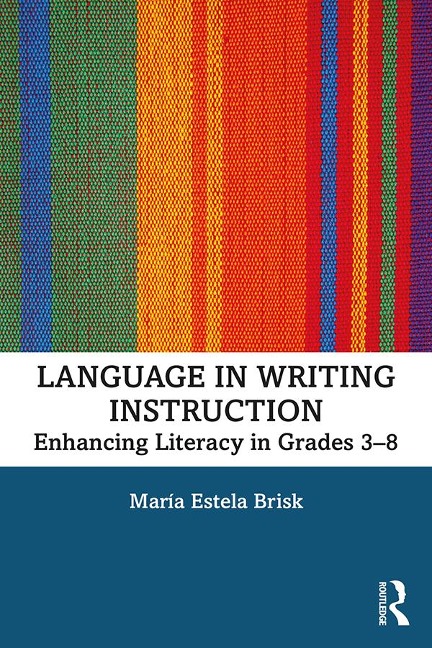 Language in Writing Instruction - María Estela Brisk