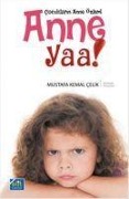 Anne Yaa - Mustafa Kemal celik