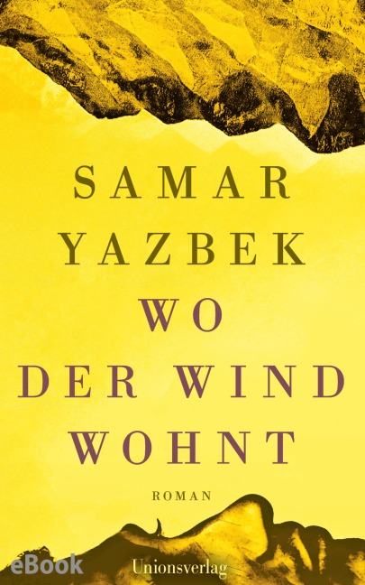 Wo der Wind wohnt - Samar Yazbek