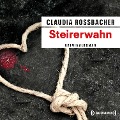 Cover-Bild zum Titel 'Steirerwahn' von 'Claudia Rossbacher'