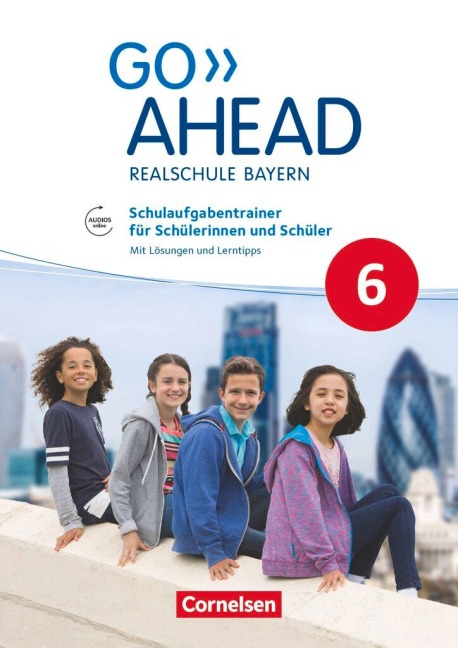 Go Ahead 6. Jahrgangsstufe - Ausgabe für Realschulen in Bayern - Schulaufgabentrainer - Gwen Berwick, Sydney Thorne