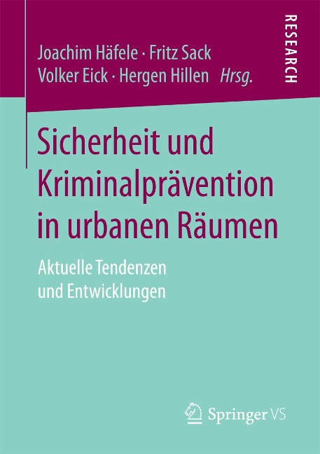 Sicherheit und Kriminalprävention in urbanen Räumen - 