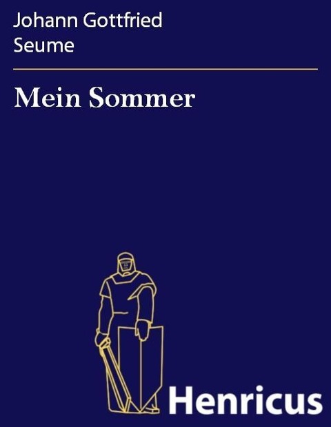 Mein Sommer - Johann Gottfried Seume