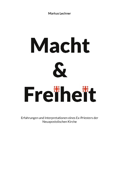 Macht und Freiheit - Markus Lechner