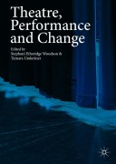 Cover-Bild zum Titel 'Theatre, Performance and Change' von ''