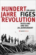 Cover-Bild zum Titel 'Hundert Jahre Revolution' von 'Orlando Figes'