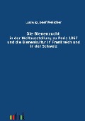 Cover-Bild zum Titel 'Die Bienenzucht in der Weltausstellung zu Paris 1867 und die Bienenkultur in Frankreich und in der Schweiz' von 'Ludwig Josef Melicher'