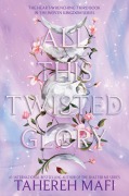 Cover-Bild zum Titel 'All This Twisted Glory' von 'Tahereh Mafi'