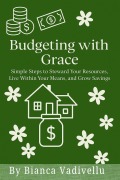 Cover-Bild zum Titel 'Budgeting with Grace' von 'Bianca Vadivellu'