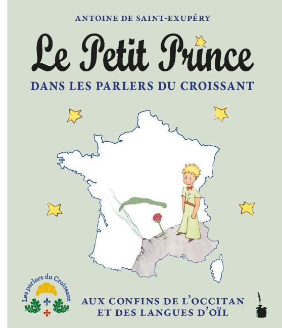 Le Petit Prince dans les parlers du Croissant - Antoine de Saint Exupéry