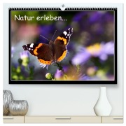 Cover-Bild zum Titel 'Natur erleben... (hochwertiger Premium Wandkalender 2027 DIN A2 quer), Kunstdruck in Hochglanz' von 'Robert Angermayr'