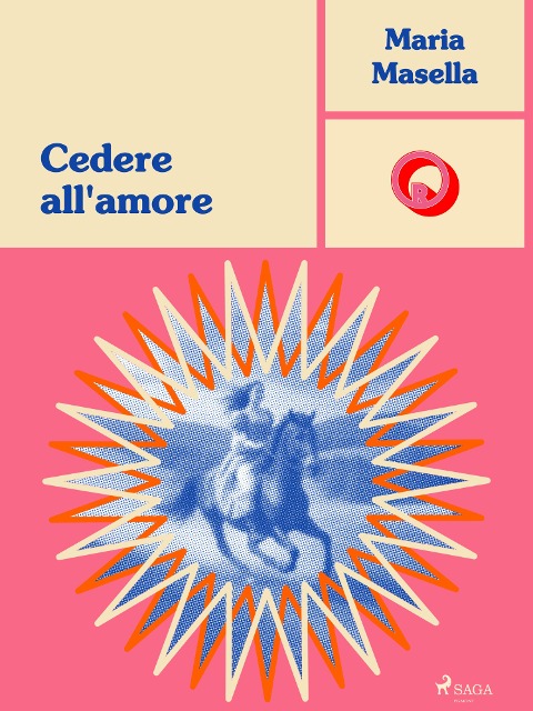 Cedere all'amore - Maria Masella