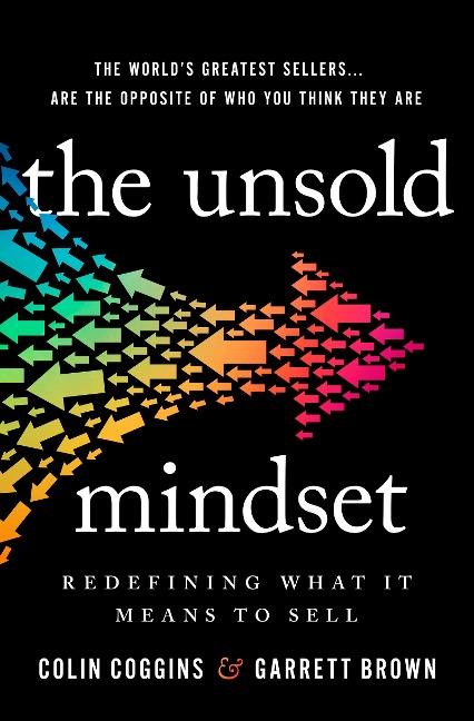The Unsold Mindset - Colin Coggins, Garrett Brown