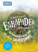 Cover-Bild zum Titel '52 kleine & große Eskapaden Rothaargebirge und Sauerland' von 'Alexandra Lattek'