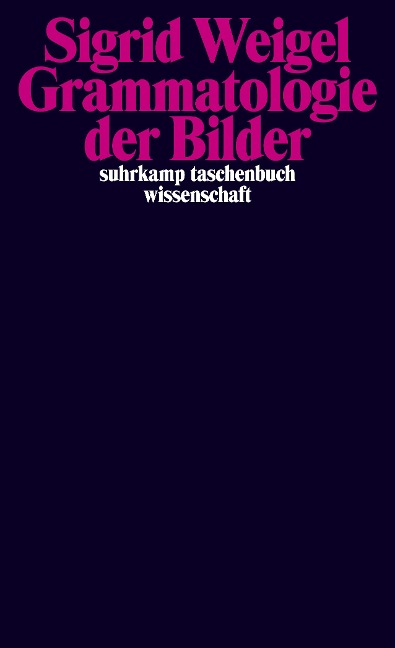 Grammatologie der Bilder - Sigrid Weigel