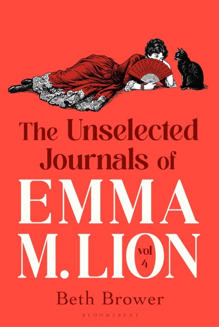 The Unselected Journals of Emma M. Lion, vol. 4 - Beth Brower