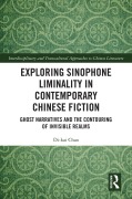 Cover-Bild zum Titel 'Exploring Sinophone Liminality in Contemporary Chinese Fiction' von 'Di-Kai Chao'
