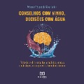 Cover-Bild zum Titel 'Conselhos com vinho, decisões com água' von 'Wantuir Felippe da Silva Junior'