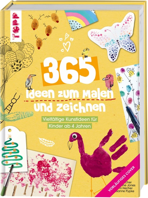 365 Ideen zum Malen und Zeichnen - Susanne Pypke, Bibi Hecher, Josephine Jones, Mimi Hecher