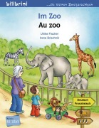 Cover-Bild zum Titel 'Im Zoo. Kinderbuch Deutsch-Französisch' von 'Ulrike Fischer, Irene Brischnik'