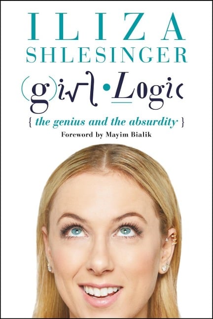 Girl Logic - Iliza Shlesinger