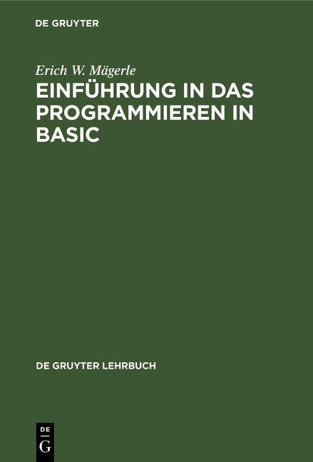 Einführung in das Programmieren in BASIC - Erich W. Mägerle