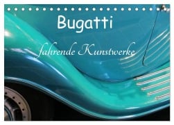 Cover-Bild zum Titel 'Bugatti - fahrende Kunstwerke (Tischkalender 2026 DIN A5 quer), CALVENDO Monatskalender' von 'Arie Wubben'