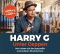 Unter Deppen-Das Hörbuch - Harry G