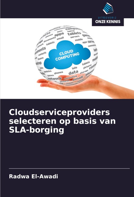 Cloudserviceproviders selecteren op basis van SLA-borging - Radwa El-Awadi