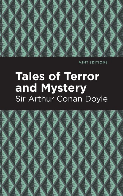 Tales of Terror and Mystery - Arthur Conan Doyle