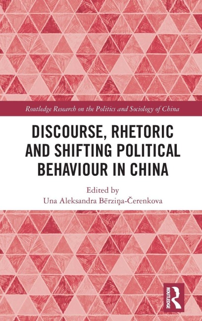 Discourse, Rhetoric and Shifting Political Behaviour in China - 
