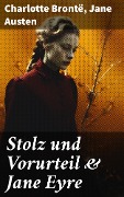 Stolz und Vorurteil & Jane Eyre - Charlotte Brontë, Jane Austen