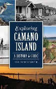 Cover-Bild zum Titel 'Exploring Camano Island: A History & Guide' von 'Val Schroeder'