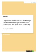 Cover-Bild zum Titel 'Corporate Governance und nachhaltige Unternehmensstrategie. Theoretische Grundlagen und praktische Gestaltung' von 'Anonymous'