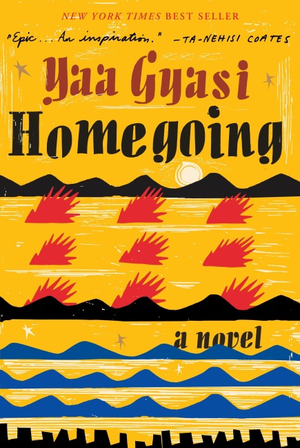 Homegoing - Yaa Gyasi