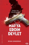 Cover-Bild zum Titel 'Mafya Eroin Devlet - Türkiyenin Alacakaranligi' von 'Ryan Gingeras'